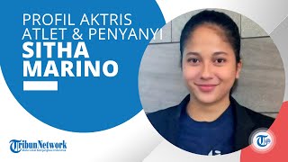 Profil Sitha Marino: Aktris yang juga Penyanyi & Atlet Basket Tanah Air, Adik Bungsu Putri Marino