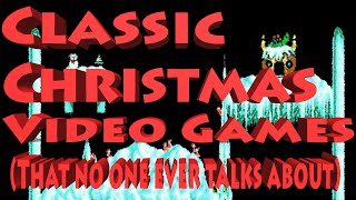 Classic Christmas Video Games (That No One Ever Talks About)