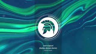 Emmit Fenn - Lost In Space (Restless Modern Remix)