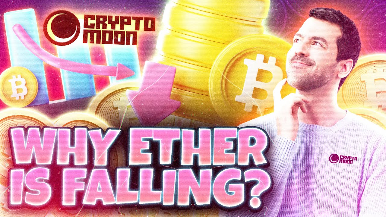 Why Ether Is Falling? | Crypto Files | Why Is The Crypto Market Down At the present time? thumbnail