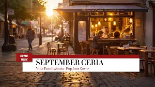 Download lagu Vina Panduwinata - September Ceria (The Best Cover Song - Pop Jazz Cover) mp3 Download lagu Vina Panduwinata - September Ceria (The Best Cover Song - Pop Jazz Cover) mp3