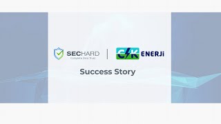 SecHard - CK Enerji Success Story (Energy Distributor)