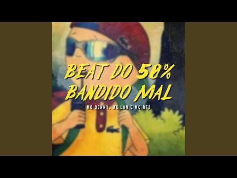 Beat do 50% Bandido Mal