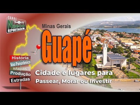 Guapé, MG – Cidade para passear, morar e investir.