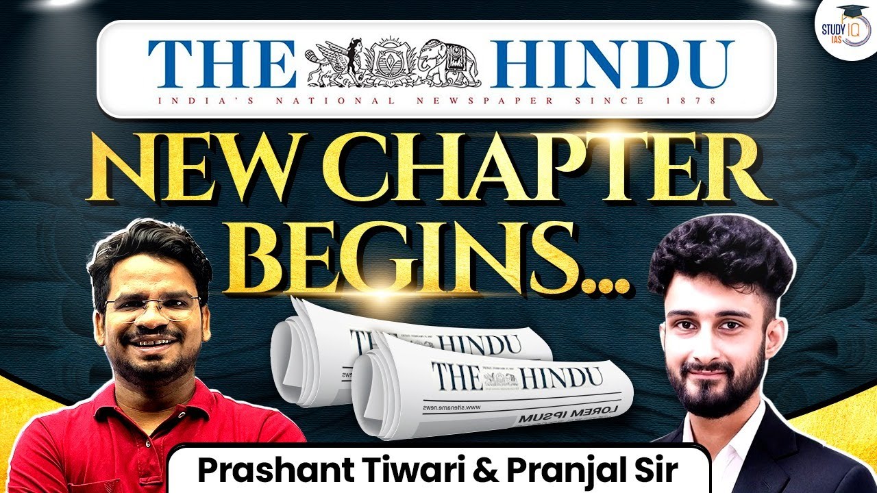 The Hindu Newspaper Analysis: A New Chapter Begins | What’s Changing & Why It Matters? | StudyIQ