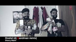 Hostel (dj Sandman remix) - Sharry Mann | Parmish Verma | Mista Baaz