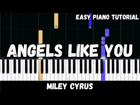 Miley Cyrus - Angels Like You (Easy Piano Tutorial)