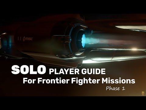 A SOLO Player's Guide For Fast Frontier Fighter Mission Grind: Phase 1 | Star Citizen 4k