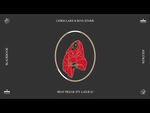 Chris Lake & Riva Starr - Beat Freak (Feat. Lau.ra)