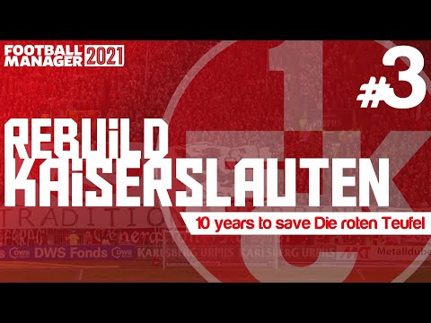 It's only the Bundesliga| REBUILD KAISERSLAUTEN | #3 | Football Manager 2021 #FM21