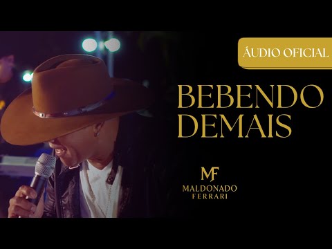 Bebendo Demais - Maldonado Ferrari e Júlio Cézar