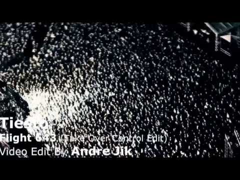 Tiesto   Flight 643 Take Over Control Edit) Video Edit by Andre Jik