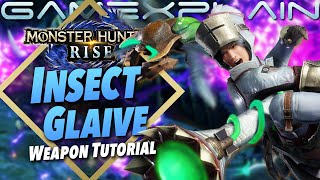 Monster Hunter Rise - Insect Glaive Tutorial (Beginner Friendly Guide)