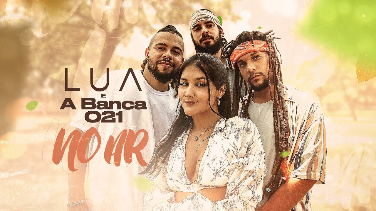 Lua & A Banca 021 - No ar (Vídeo oficial)