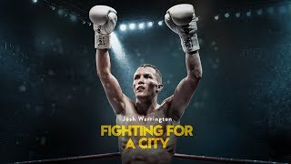 Josh Warrington: Fighting for a City Official Trailer (2018)
