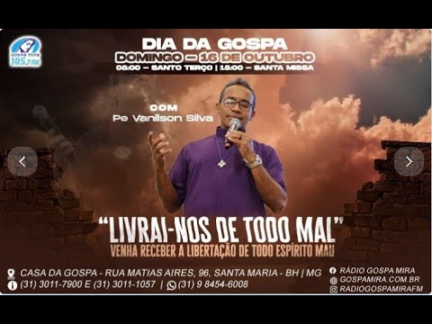 LIVRAI-NOS DE TODO MAL | PADRE VANILSON | DIA DA GOSPA | PARTE I