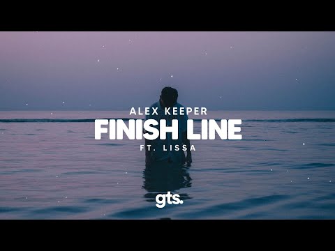 Alex Keeper, LissA - Finish Line (Lyrics)