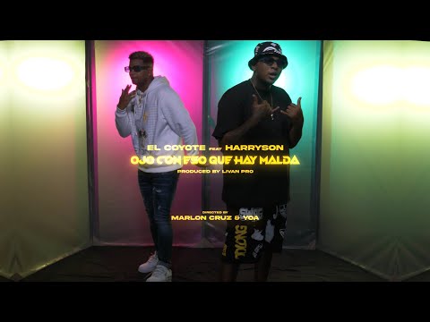 El Coyote & Harryson - Ojo Con Eso Que Hay Maldad (Video Oficial)