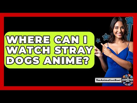 Where Can I Watch Stray Dogs Anime? - The Animation Reel