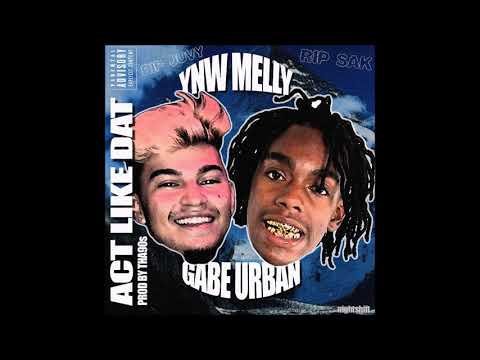 Gabe Urban - Act Like Dat (ft YNW Melly) Produced by tha90s