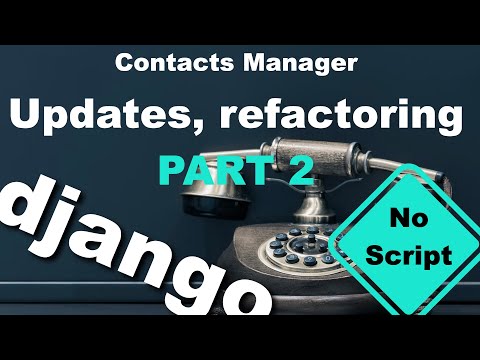 Refactoring My Django Contact Manager - Tutorial With No Script | Part 2 thumbnail