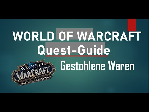 World of Warcraft - Quest Guide: Gestohlene Waren (engl.: Stolen Goods)