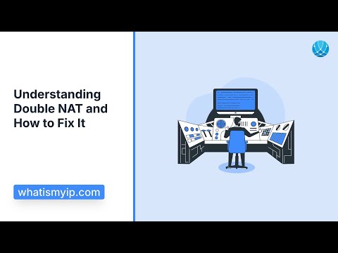 Understanding Double NAT and How to Fix It