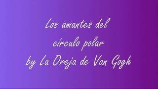 Los amantes del círculo polar - La oreja de van gogh Letra Lyric