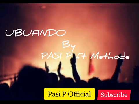 UBUFINDO- Pasi P ft Methode [Official music @2023(Rwandan new hits)]