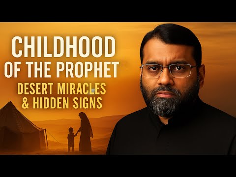 Unknown Miracles From the Prophet’s Early Life | Shaykh Dr. Yasir Qadhi