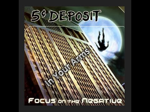 5 Cent Deposit  -  In Your Arms