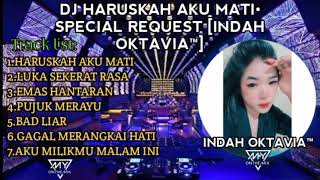 Download lagu DJ HARUSKAH AKU MATI SPECIAL REQUEST [INDAH OKTAVIA™] REMIX FULLBASS mp3