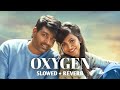 Oxygen Slowed Reverb KAVAN Vijay Sethupathi HipHop Tamizha