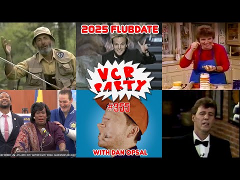 VCR Party Live! Ep 355 - 2025 Flubdate with Dan Opsal