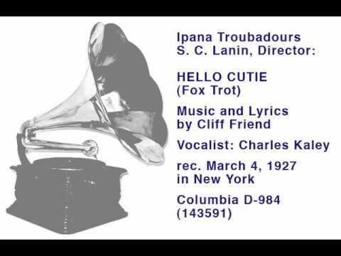 Ipana Troubadours (S.C. Lanin, Director): Hello Cutie! (Fox Trot) - 1927