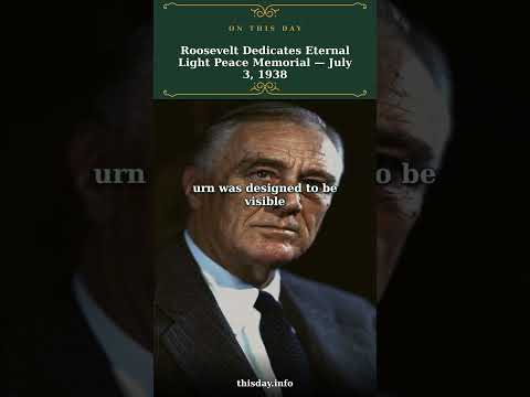 Roosevelt Dedicates Eternal Light Peace Memorial — J...