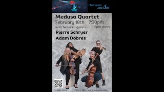 Medusa Quartet with Pierre Schryer and Adam Dobres - Feb. 18, 2024