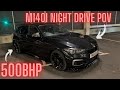NIGHT TIME POV DRIVE IN A 500BHP M140I