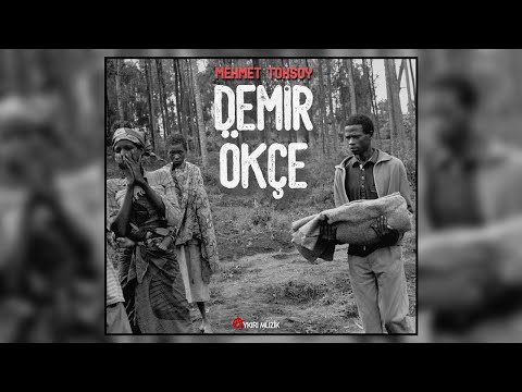 Mehmet Toksoy - Demir Ökçe (Sözleriyle)
