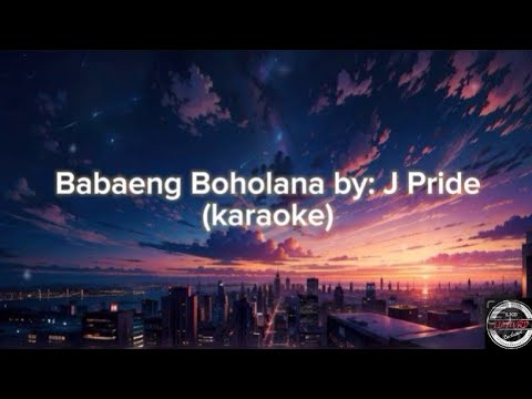 Babaeng Boholana - J Pride (Karaoke)