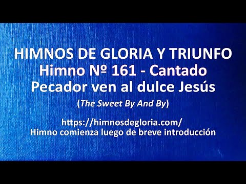 Himnos de Gloria Nº 161 - Pecador ven al dulce Jesús
