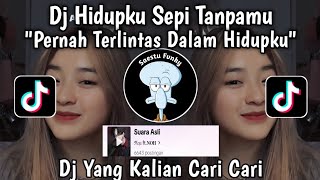 Download lagu DJ PERNAH TERLINTAS DALAM HIDUPKU - DJ HIDUPKU SEPI TANPAMU VIRAL RIKTOK 2023 YANG KALIAN CARI !! mp3