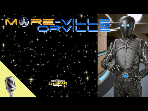 The Orville: Pria | MORE-VILLE ORVILLE #5