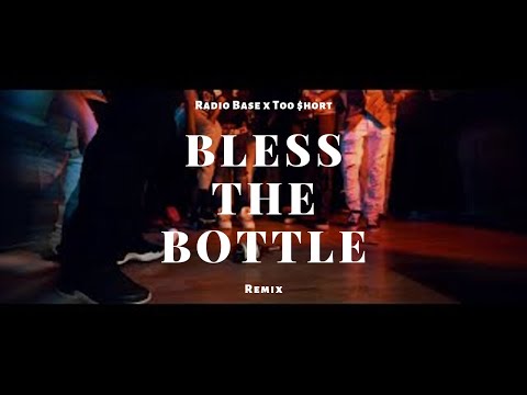 Radio Base - Bless the Bottle Remix (ft. Too $hort)