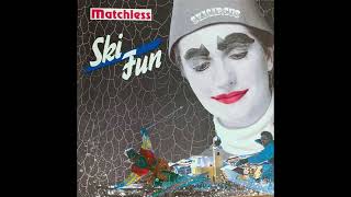Matchless   Ski Fun Country Rap Version