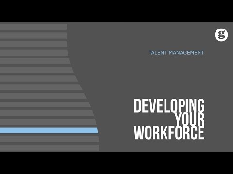 Developing your Workforce