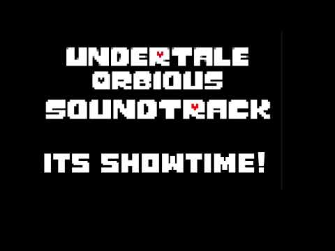 Undertale Orbious OST: 018 - Its Showtime!