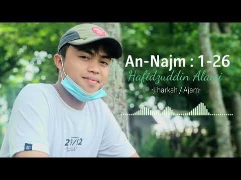 Surat An-Najm : 1-26 (Jiharkah/Ajam ) - Hafidzuddin Alawi.