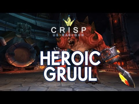 Crisp vs. Gruul - Heroic Blackrock Foundry