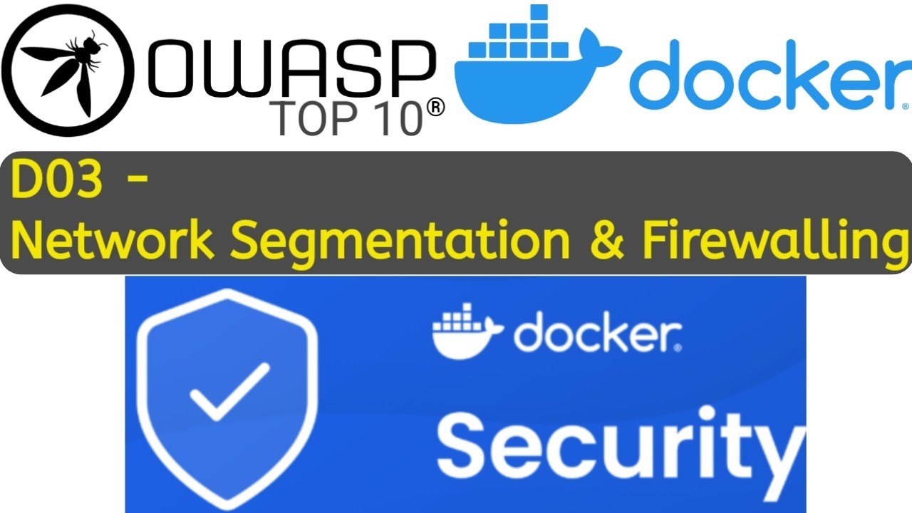 OWASP Docker Top 10 - D03 Network Segmentation & Firewalling | Docker Security #owasp #docker